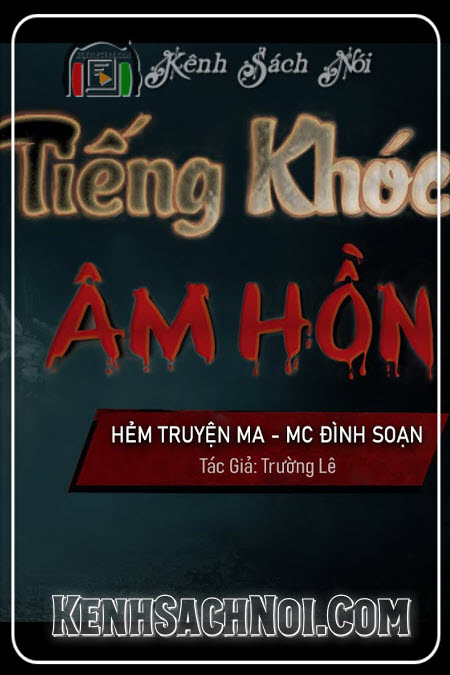 Truyện ma Tiếng Khóc Âm Hồn Phần 1